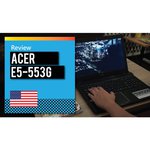 Acer ASPIRE E5-553G-12FU обзоры
